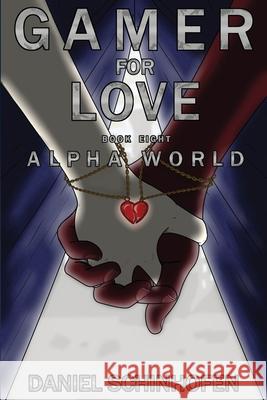 Gamer for Love Daniel Schinhofen 9798481999777