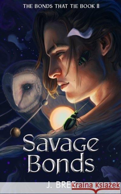 Savage Bonds J Bree 9798482196571 Independently Published