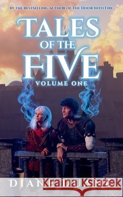 Tales of the Five Volume 1 Duane, Diane 9798483116691