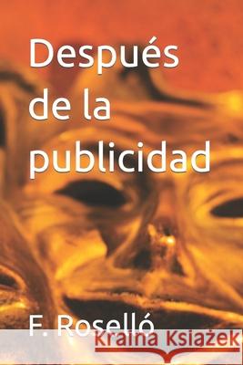 Después de la publicidad F Roselló 9798483191940 Independently Published