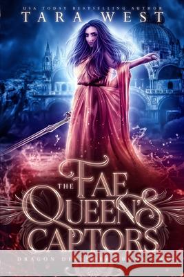 The Fae Queen's Captors Tara West 9798483240877