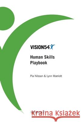 VISION54 Human Skills Playbook Lynn Marriott, Pia Nilsson 9798483808695