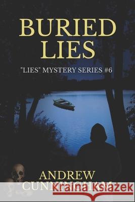 Buried Lies Cunningham Andrew Cunningham 9798483876427