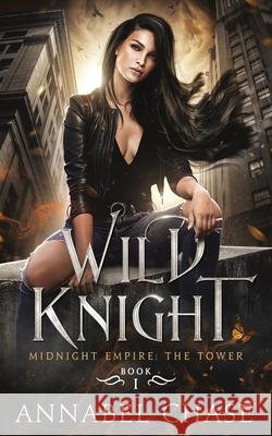 Wild Knight Annabel Chase 9798483882497 Independently Published