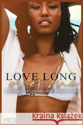 Love Long Overdue T Key, Monica Walters 9798483931560 Independently Published
