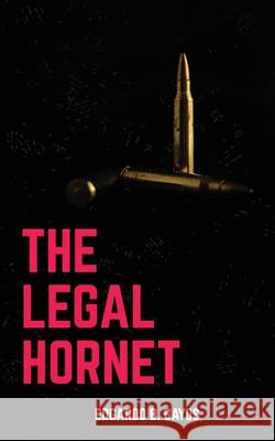 The Legal Hornet Edward Cornel Edward Cornel Edgardo B Gayos 9798484104109 Independently Published