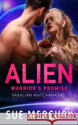 Alien Warrior's Promise Sue Lyndon, Sue Mercury 9798484507733 Independently Published