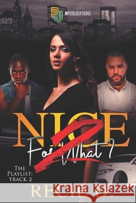 Nice For What? 2 Recie D 9798485034412 Independently Published
