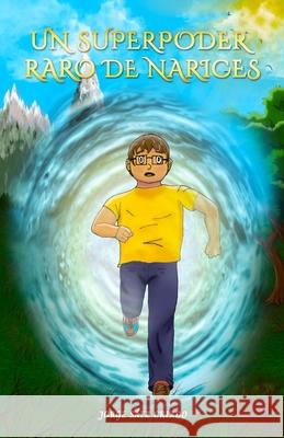Un superpoder raro de narices Jorge Sáez Criado 9798485035884 Independently Published