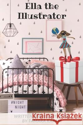 Ella the Illustrator Tamara Karam 9798485267438 Independently Published