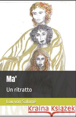 Ma': Un ritratto Lou Von Salomé, Vincenzo Pinto 9798485537111