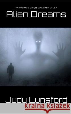 Alien Dreams Judy Lunsford 9798485591588