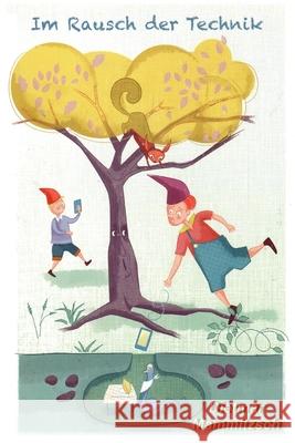 Im Rausch der Technik Dietmar Mammitzsch, Josephine Warfelmann 9798485610302 Independently Published