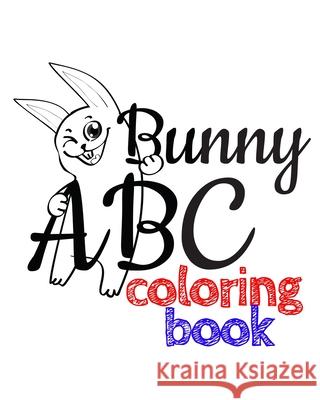 Bunny ABC: An Alphabet Coloring Book Aria Jones 9798485780463