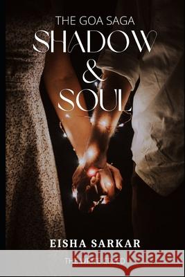 Shadow & Soul Sarkar Eisha Sarkar 9798485844899