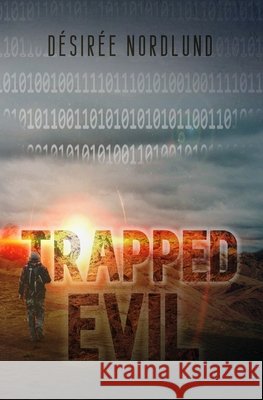 Trapped Evil Désirée Nordlund 9798486131608