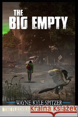 The Big Empty: The Flashback Cycle Book Three Spitzer, Wayne Kyle 9798486468179 Independently Published