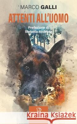 Attenti All'uomo Marco Galli 9798486574092 Independently Published