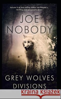 Grey Wolves II: Divisions Ivester, E. T. 9798486730696 Independently Published