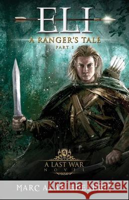 Eli: A Fantasy Epic Adventure Marc Edelheit   9798486734922