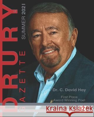 The Drury Gazette SUMMER 2021 David C Hay, Gary A Drury, Gerald Heyder 9798486875540 Independently Published