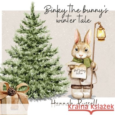 Binky the Bunny's winter tale Hannah Louise Russell 9798487117625