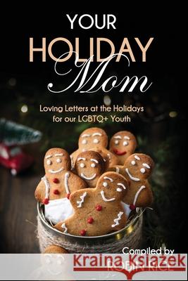 Your Holiday Mom Robin Rice 9798487337962