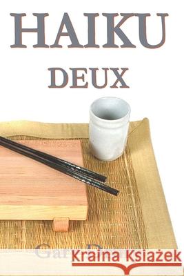Haiku Deux Gary A Drury 9798487404299 Independently Published