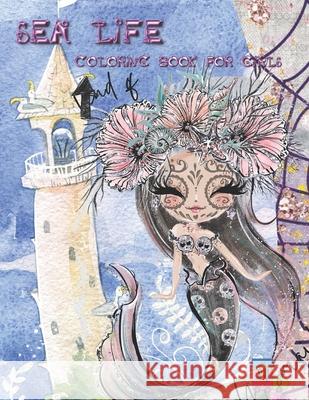 sea life coloring book for girls: One of the best quality books to look back on is Ocean Life Abc Good Bookj 9798487713216 Independently Published