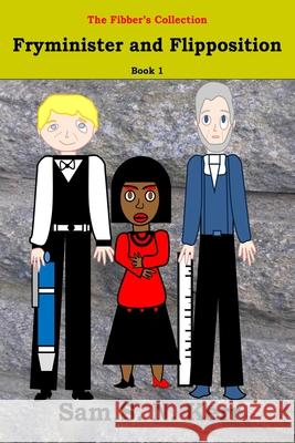 Fryminister and Flipposition Sam S N Kerr 9798487836212 Independently Published