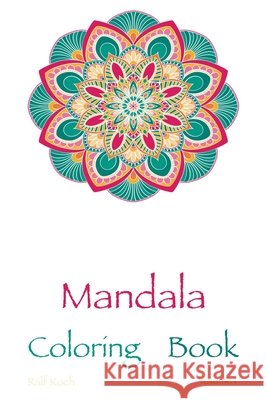 Mandala Coloring Book Vol 1: 50 Rectangular Mandalas Koch, Ralf 9798487981288 Independently published