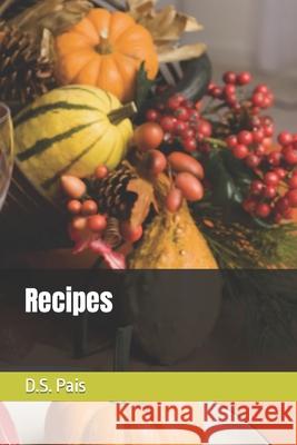 Recipes D S Pais 9798488054462 Independently Published