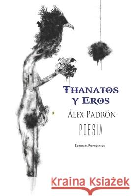 Thanatos y Eros Álex Padrón, Eduardo René Casanova Ealo 9798488059573