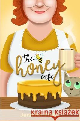 The Honey Cafe Jennifer Pinto 9798488584563