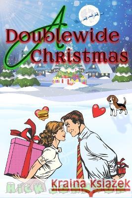 A Doublewide Christmas Johnson Rick Johnson 9798488674943