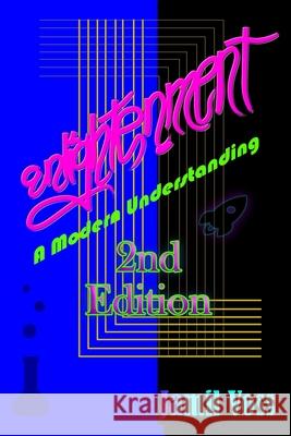 Enlightenment: A Modern Understanding Jamil Voss 9798488683365 Independently Published