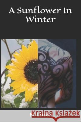 A Sunflower In Winter N Linke 9798488852082 Independently Published