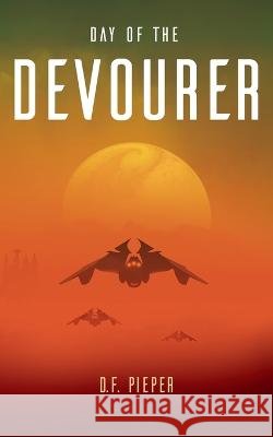 Day of the Devourer Amanda Rutter D F Pieper  9798489151511