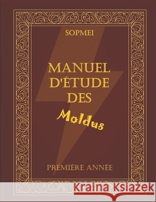 Manuel d'étude des moldus: 1re année Sophie Meis, Sopmei 9798489697873