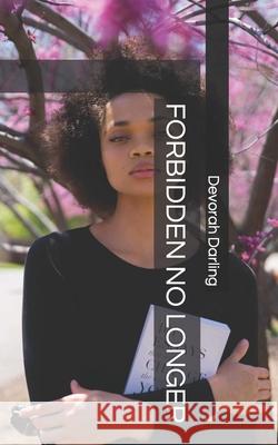 Forbidden No Longer Devorah Darling 9798490546900