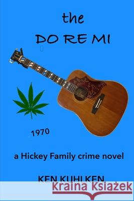 The Do-Re-Mi Ken Kuhlken 9798490562863 Independently Published