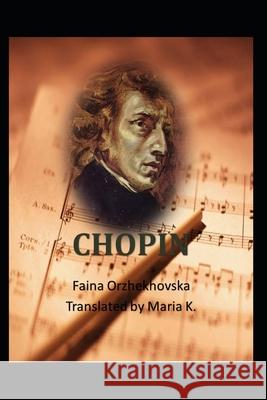 Chopin Faina Orzhekhovska, Rebecca McFarland Kyle, Maria K 9798490992493