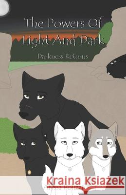 The Powers of Light and Dark: Darkness Returns Alyssa Polizzi 9798491167197
