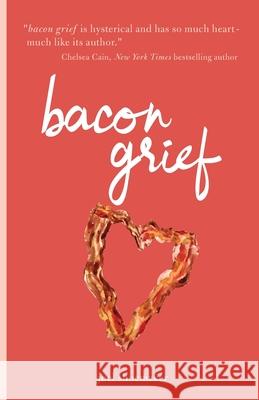bacon grief Joel Shoemaker 9798491231744
