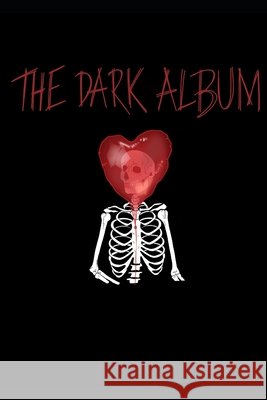 The Dark Album Zachery J Owens 9798491242467 Independently Published
