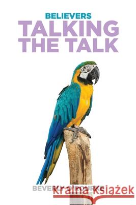 Believers Talking the Talk Beverly O'Rourke 9798491259304