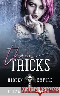 Three Tricks Elizabeth Knight 9798491420612 Independently Published