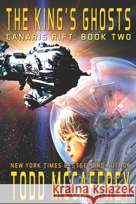 The King's Ghosts Todd McCaffrey 9798491456697 Independently Published