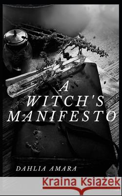 A Witch's Manifesto: Blast of Raw Lopez, Jennifer C. 9798491857197 Independently published
