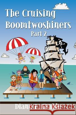 The Cruising Boomtwoshiners # 2 Gressley, Madge 9798491935475 Independently published